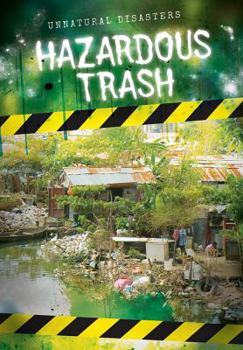 Paperback Hazardous Trash (Unnatural Disasters) Book