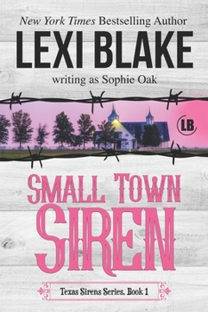 Paperback Small Town Siren: Texas Sirens Book 1 Book