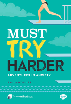 Paperback Must Try Harder: Adventures in Anxiety Book