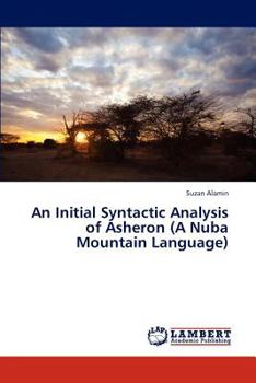 Paperback An Initial Syntactic Analysis of Asheron (a Nuba Mountain Language) Book