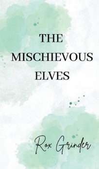 Hardcover The Mischievous Elves Book