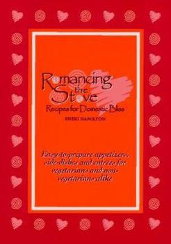 Romancing the Stove: Recipes for Domestic Bliss