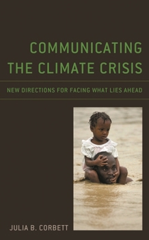 Paperback Communicating the Climate Crisis: New Directions for Facing What Lies Ahead Book