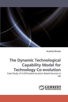 Paperback The Dynamic Technological Capability Model for Technology Co-evolution Book