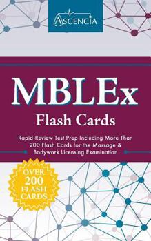 Paperback Mblex Flash Cards: Rapid Review Test Prep Including More Than 200 Flash Cards for the Massage & Bodywork Licensing Examination Book