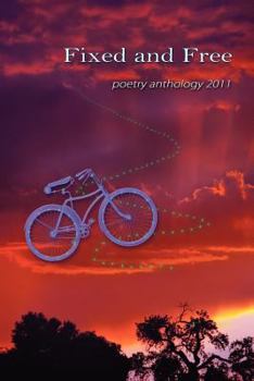 Paperback Fixed and Free: poetry anthology 2011 Book