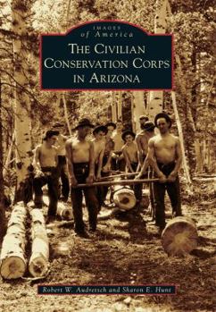 Paperback The Civilian Conservation Corps in Arizona Book