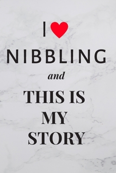 Paperback I Love Nibbling And This Is My Story: Diary Food and Fitness Journal, Helps Stop Overeating and Compulsive eating, Start Manage Craving, (90 Days Meal Book