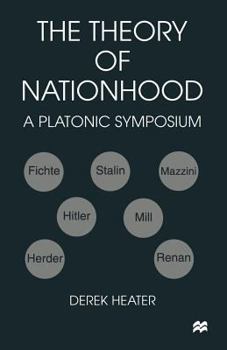 Paperback The Theory of Nationhood: A Platonic Symposium Book