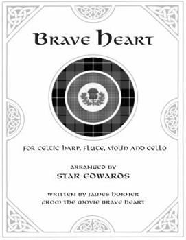 Sheet music Brave Heart Ensemble Music for Celtic Harp, Cello, Flute and Violin Book