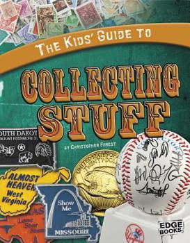 Hardcover The Kids' Guide to Collecting Stuff Book