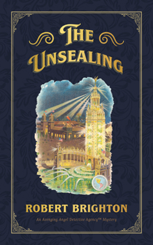 Hardcover The Unsealing: Love, Lust, and Murder in the Gilded Age (an Avenging Angel Detective Agency (Tm) Mystery), Collector's Limited Edition Book