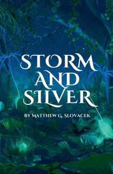 Storm & Silver (The Forbidden Atlas)