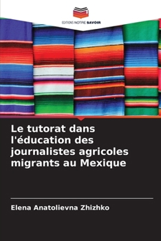 Paperback Le tutorat dans l'éducation des journalistes agricoles migrants au Mexique [French] Book
