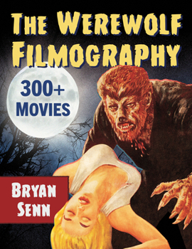 Paperback The Werewolf Filmography: 300+ Movies Book