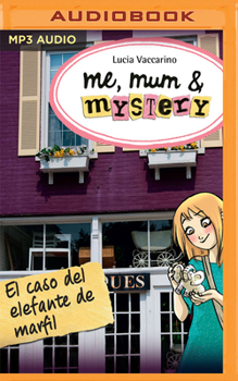 El Caso Del Elefante De Marfil - Book #4 of the Me, mum & mystery