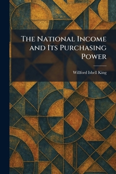 Paperback The National Income and Its Purchasing Power Book