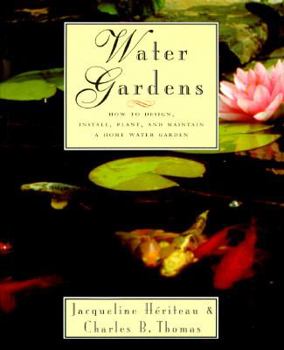 Paperback Water Gardens: How to Design, Install, Plant and Maintain a Home Water Garden Book