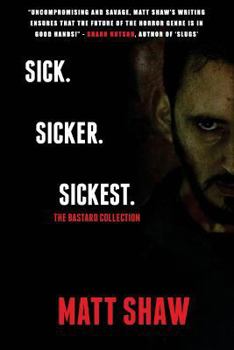 Paperback Sick. SickER. SickEST: The Bastard Collection Book