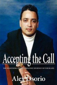 Paperback Accepting the Call - The Beginning of the Greatest Journey of Your Life Book