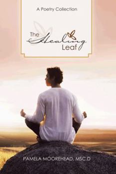 The Healing Leaf: A Poetry Collection