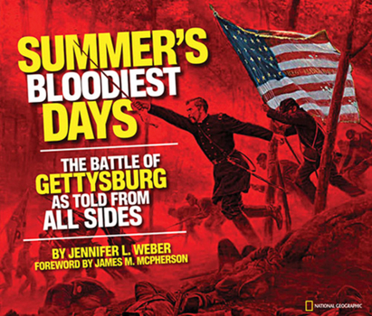 Hardcover Summer's Bloodiest Days: The Battle of Gettysburg as Told from All Sides Book