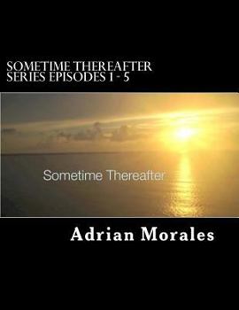Paperback Sometime Thereafter: Series Episode 1 -5 Book