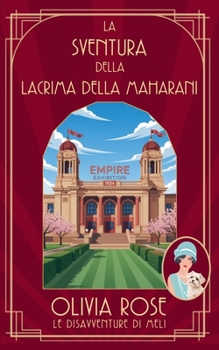La Sventura Della Lacrima Della Maharani (Le Disavventure Di Meli) (Italian Edition)