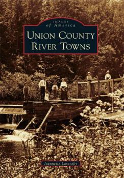Union County River Towns - Book  of the Images of America: Pennsylvania