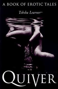 Paperback Quiver: A Book of Erotic Tales Book