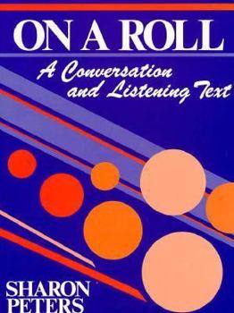 Paperback On a Roll: A Conversation and Listening Text Book