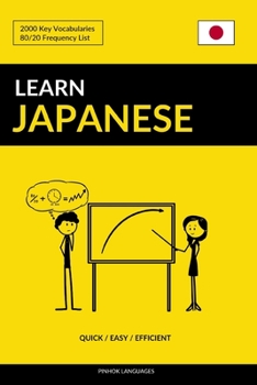 Paperback Learn Japanese - Quick / Easy / Efficient: 2000 Key Vocabularies Book