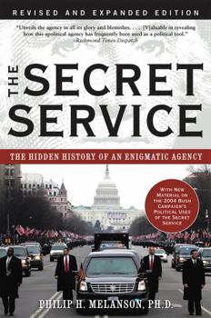 Paperback The Secret Service: The Hidden History of an Engimatic Agency Book