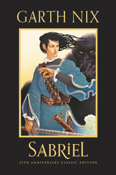 Sabriel - Book #1 of the Old Kingdom
