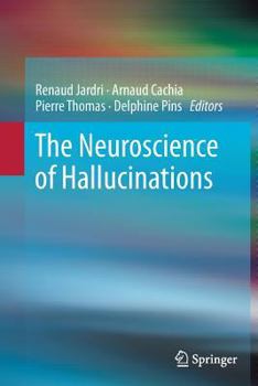 Paperback The Neuroscience of Hallucinations Book
