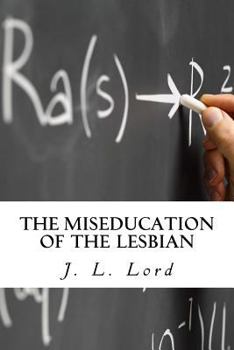 Paperback The Miseducation of the Lesbian Book