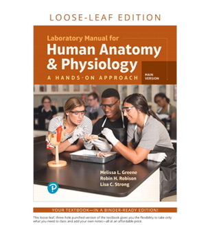 Loose Leaf Laboratory Manual for Human Anatomy & Physiology: A Hands-On Approach, Main Version, Loose Leaf + Modified Mastering A&p with Pearson Etext -- Access Book