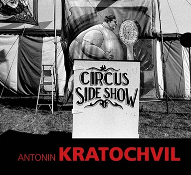Hardcover Antonin Kratochvil: Circus Sideshow Book