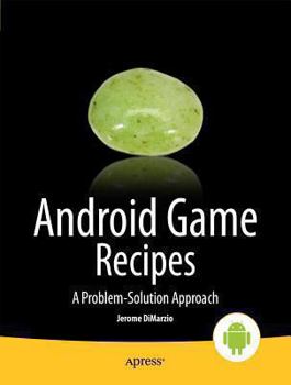 Paperback Android Game Recipes: A Problem-Solution Approach Book