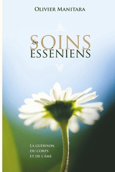 Les soins esséniens (French Edition)