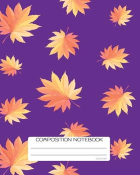 Composition Notebook: College Ruled | Purple Autumn | Back to School Composition Book for Teachers, Students, Kids and Teens | 120 Pages, 60 Sheets | 8 x 10 inches