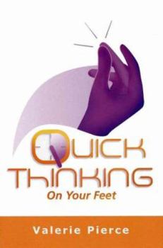 Paperback Quick Thinking on Your Feet Book