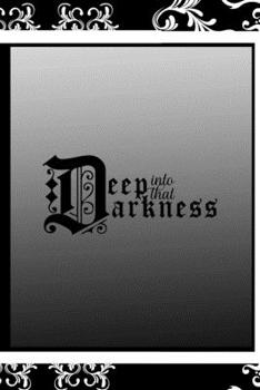 Deep Into That Darkness: All Purpose 6x9 Blank Lined Notebook Journal Way Better Than A Card Trendy Unique Gift Black Frame Texture Dark