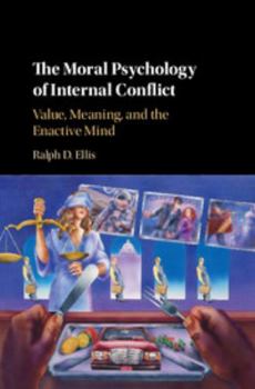 Hardcover The Moral Psychology of Internal Conflict Book