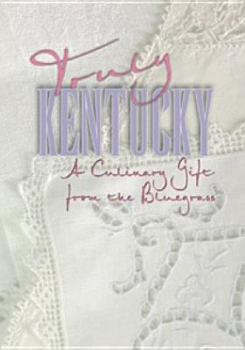 Hardcover Truly Kentucky: A Culinary Gift from the Bluegrass Book