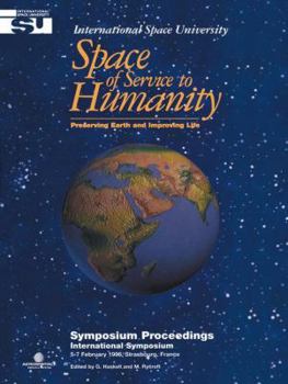 Space of Service to Humanity Preserving Earth and Improving Life - Book #1 of the Space Studies
