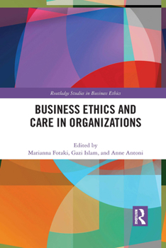 Paperback Business Ethics and Care in Organizations Book