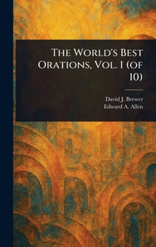 Hardcover The World's Best Orations, Vol. 1 (of 10) Book