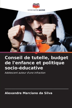 Conseil de tutelle, budget de l'enfance et politique socio-éducative