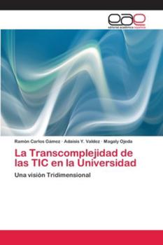 Paperback La Transcomplejidad de las TIC en la Universidad [Spanish] Book